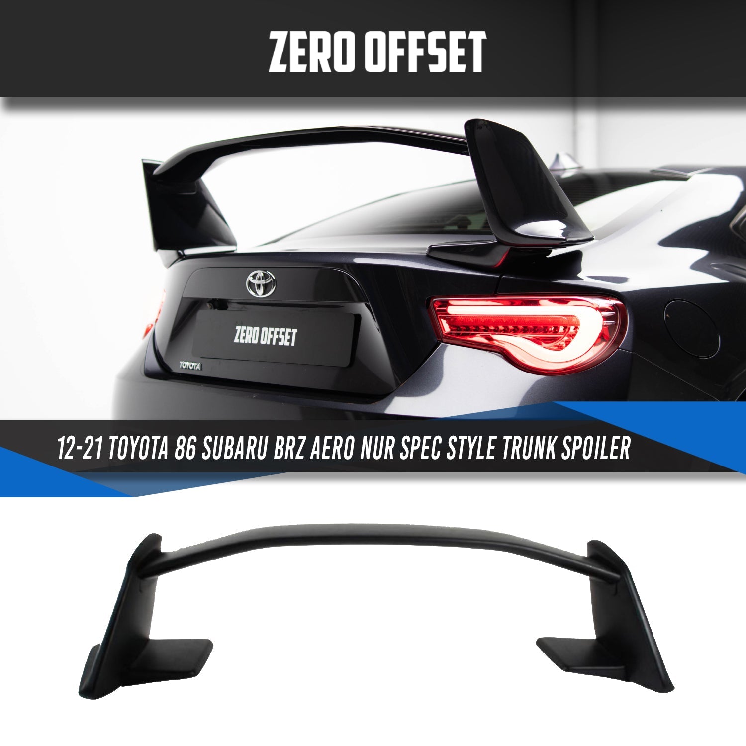 Zero Offset  Aero/Nur Spec Style Trunk Spoiler for 12-21 Toyota 86 (ZN6)/Subaru BRZ (ZC6) - MODE Auto Concepts