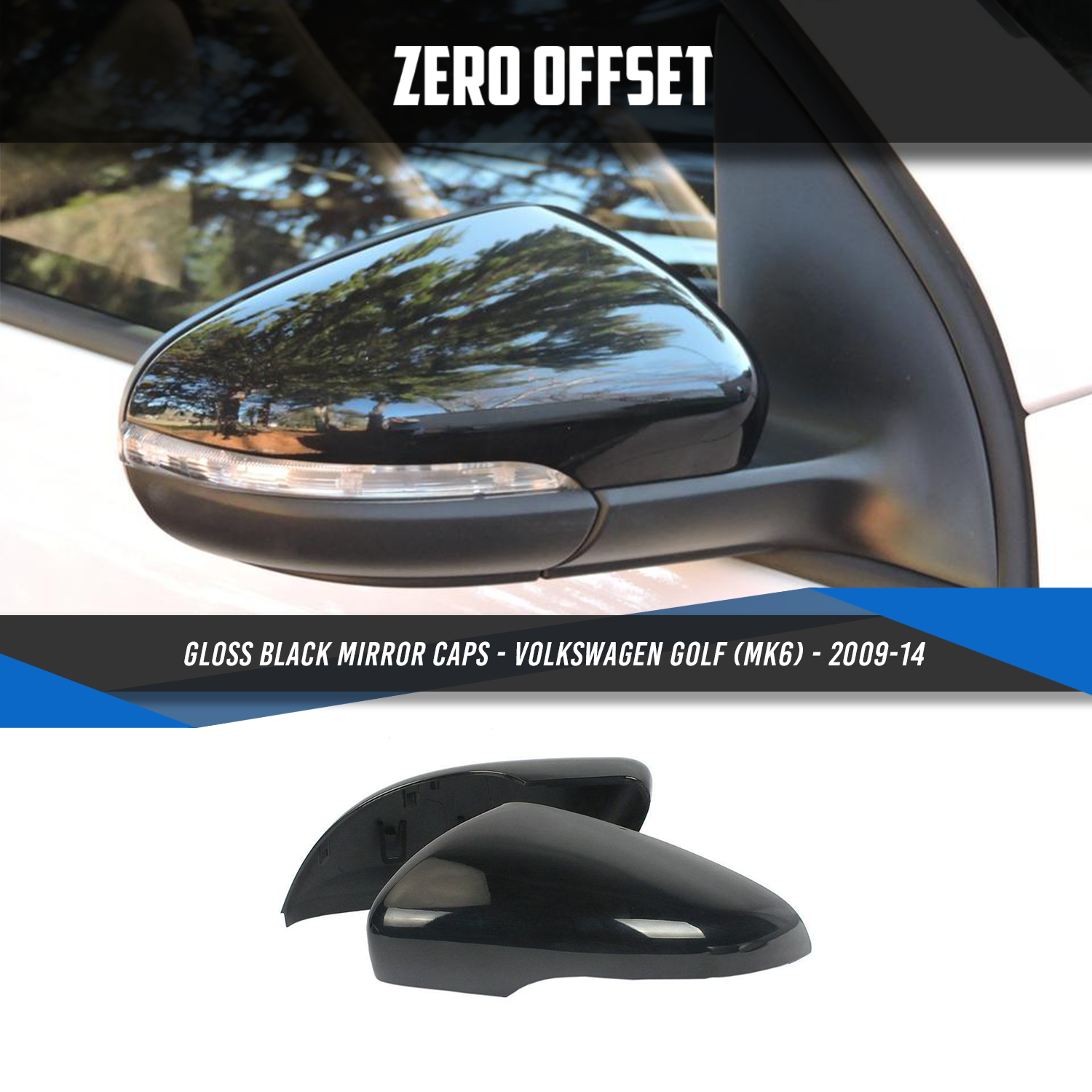 Zero Offset  Gloss Black Mirror Caps for Volkswagen Golf (MK6) - 2009-14 - MODE Auto Concepts