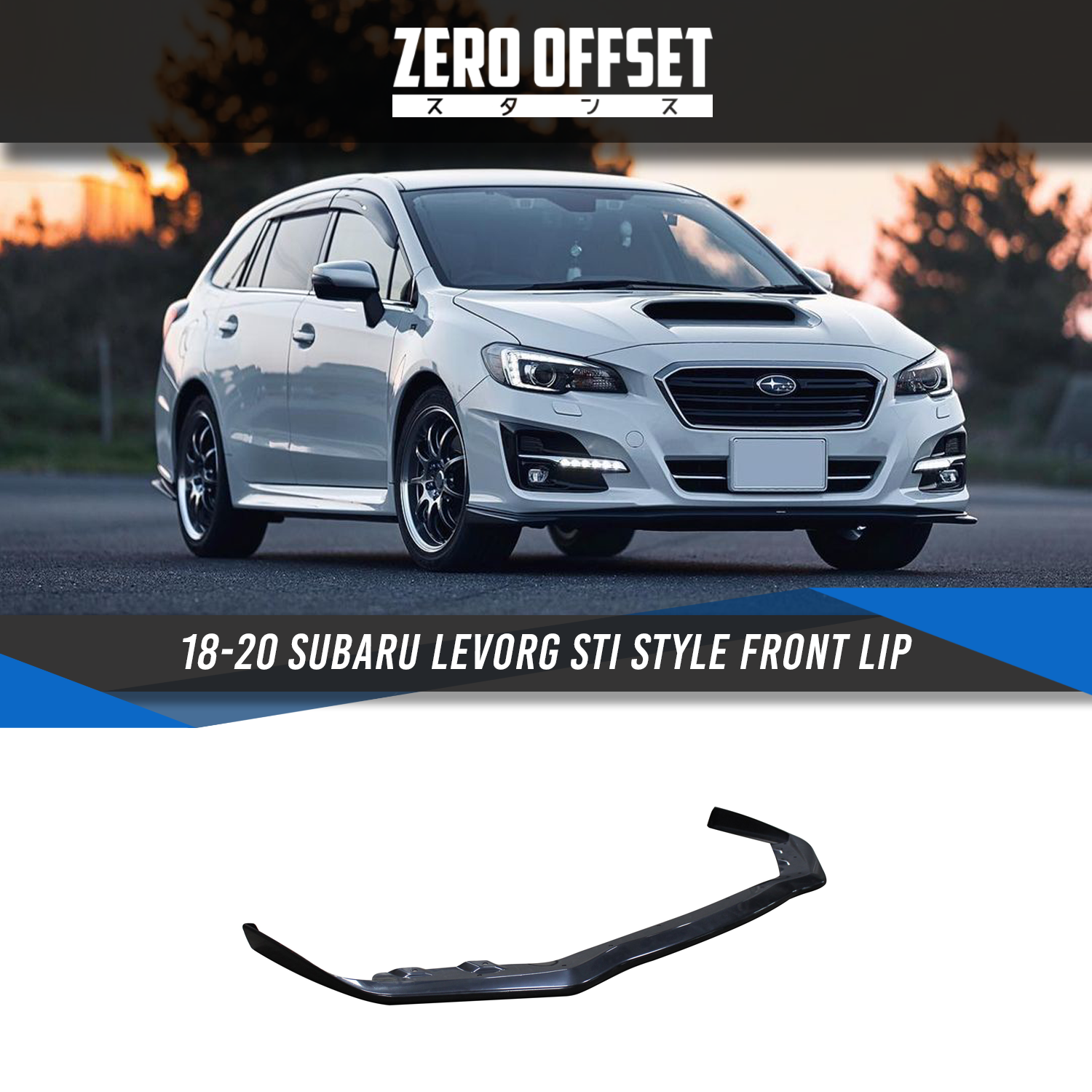 Zero Offset  STI Style Front Lip for 18-21 Subaru Levorg (Standard Bumper) - MODE Auto Concepts